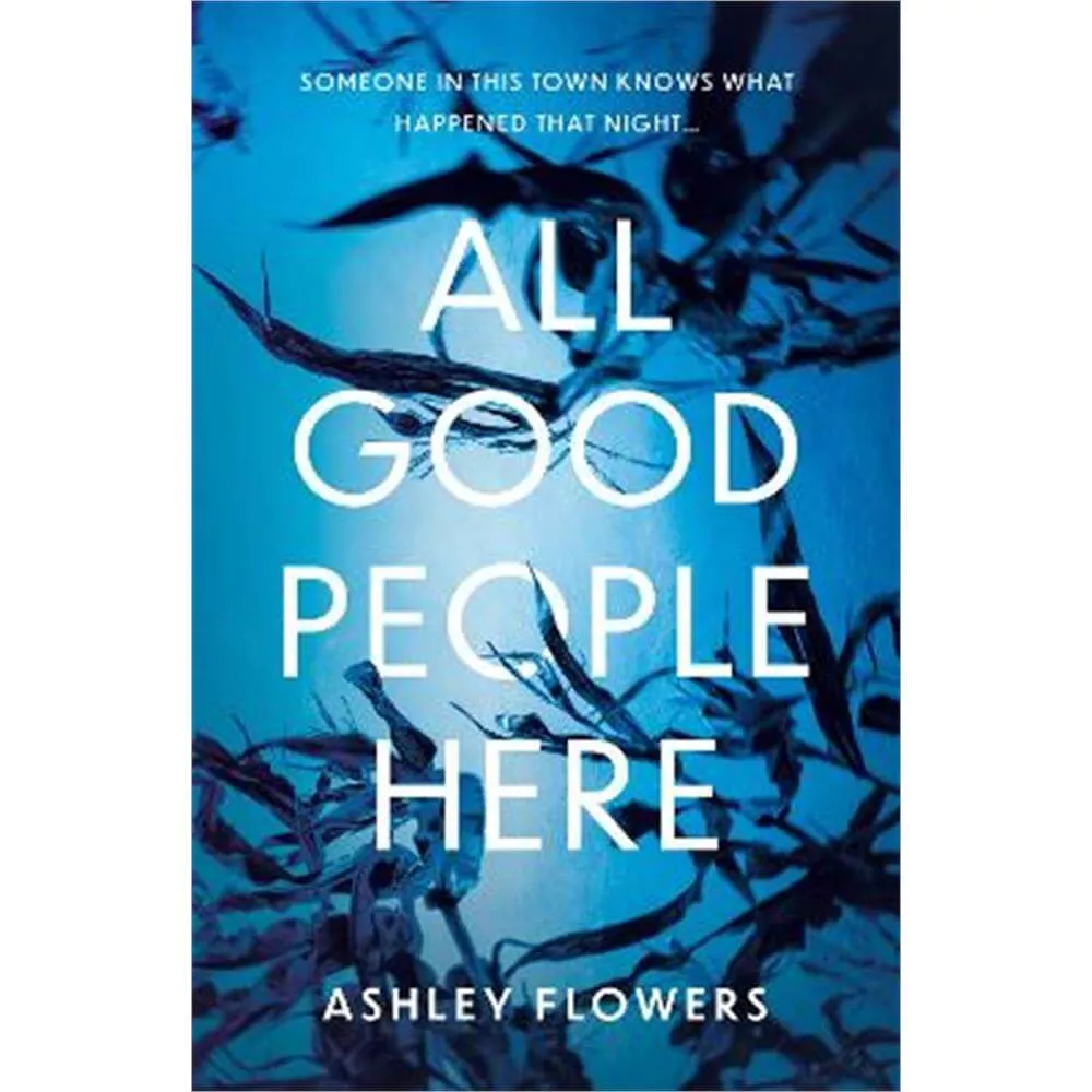 All Good People Here (Hardback) - Ashley Flowers